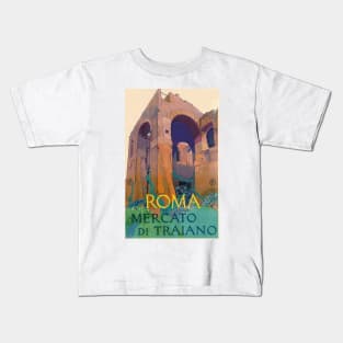 Roma - Mercato di Traiano, Italy - Vintage Travel Poster Design Kids T-Shirt